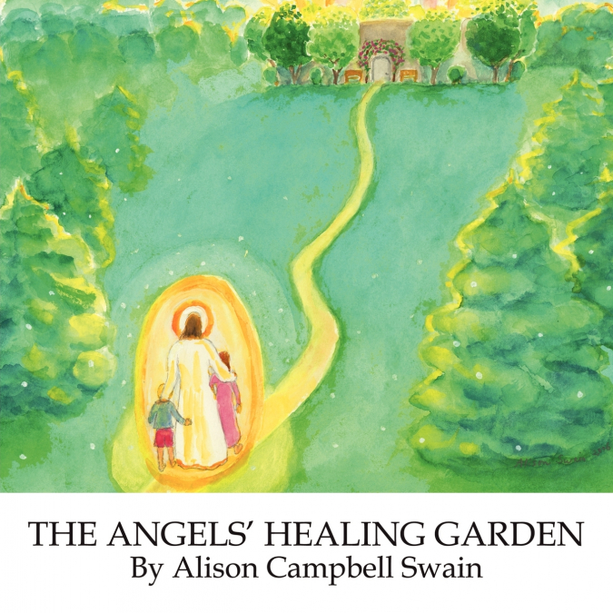 The Angels’Healing Garden