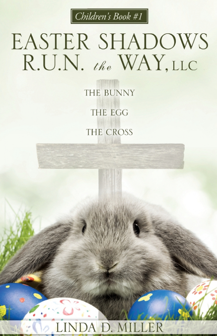 THE BUNNY THE EGG THE CROSS
