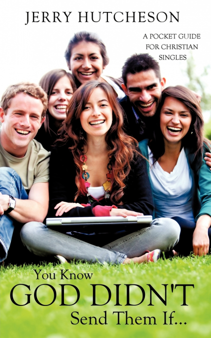 You Know God Didn’t Send Them If...