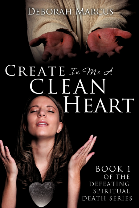 Create In Me A Clean Heart