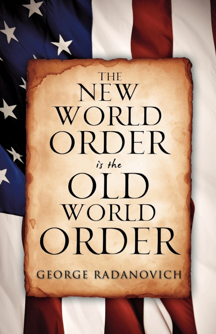 The New World Order is the Old World Order