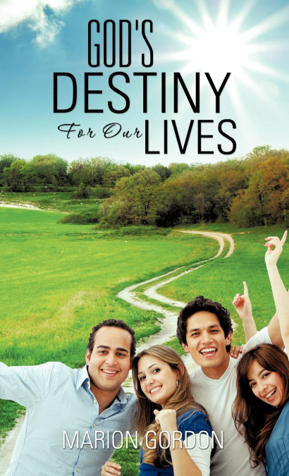 God’s Destiny For Our Lives