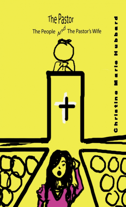 The Pastor, the People and the Pastor’s Wife