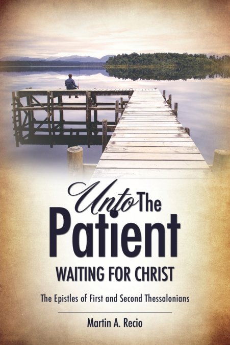 UNTO THE PATIENT WAITING FOR CHRIST