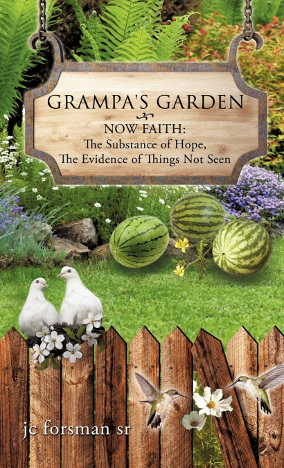 GRAMPA’S GARDEN