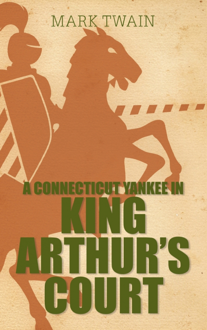 A Connecticut Yankee in King Arthur’s Court