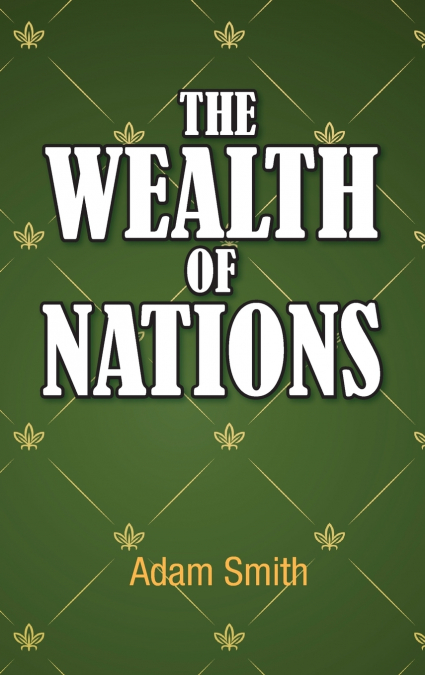 The Wealth of Nations