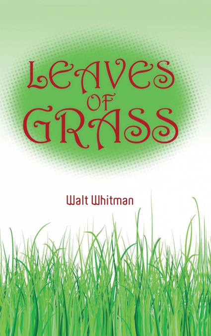 Walt Whitman’s Leaves of Grass