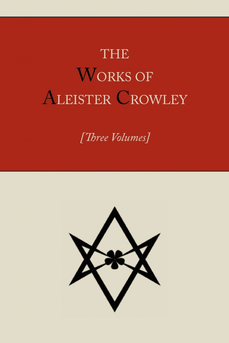 The Works of Aleister Crowley [Three volumes]