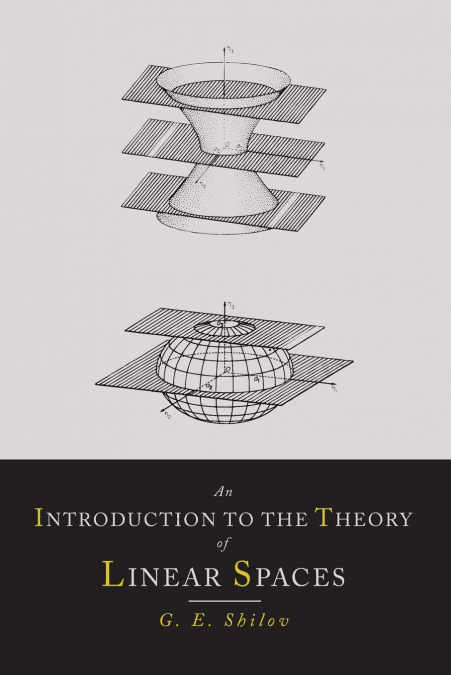 An Introduction to the Theory of Linear Spaces