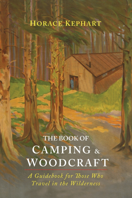 The Book of Camping & Woodcraft
