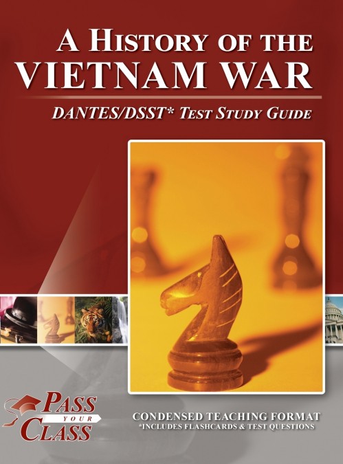 A History of the Vietnam War DANTES/DSST Test Study Guide