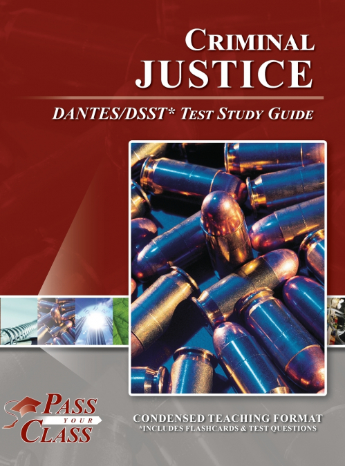 Criminal Justice DANTES/DSST Test Study Guide