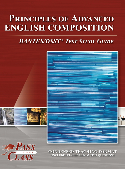 Principles of Advanced English Composition DANTES/DSST Test Study Guide
