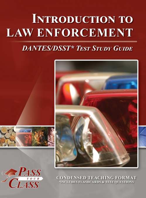 Introduction to Law Enforcement DANTES / DSST Test Study Guide