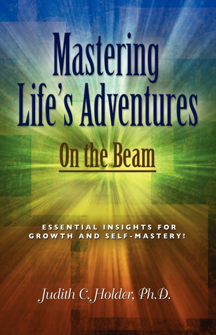 MASTERING LIFE’S ADVENTURES