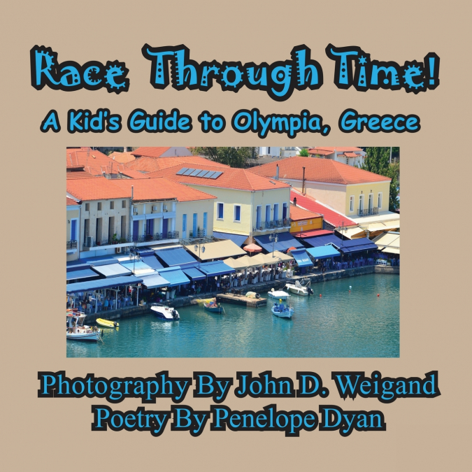 Race Through Time! Kid’s Guide to Olympia, Greece