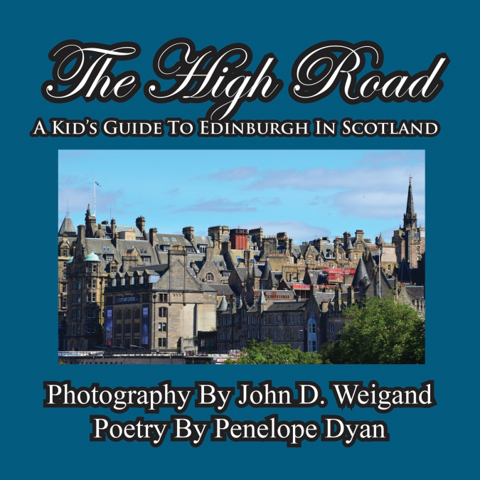 The High Road--A Kid’s Guide To Edinburgh In Scotland