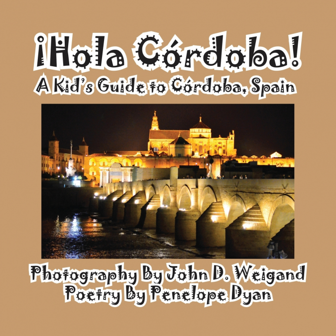 Hola Cordoba! a Kid’s Guide to Cordoba, Spain
