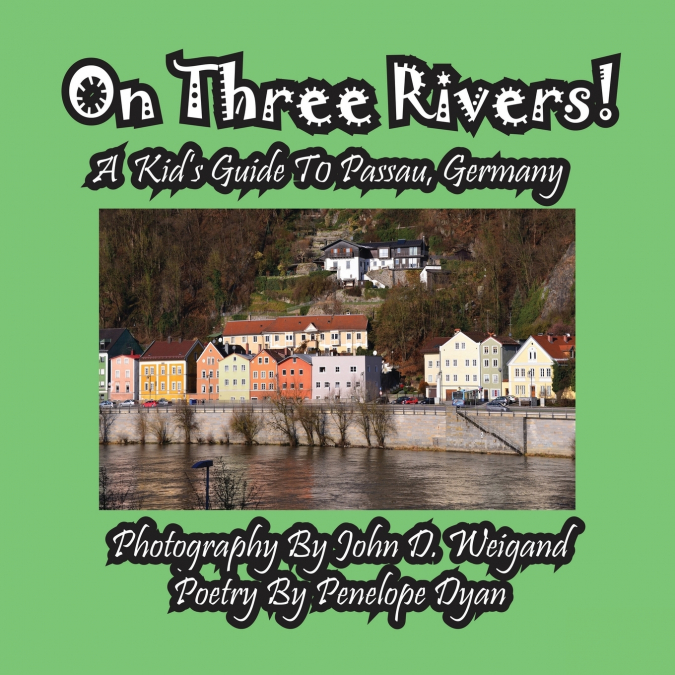 On Three Rivers! a Kid’s Guide to Passau, Germany