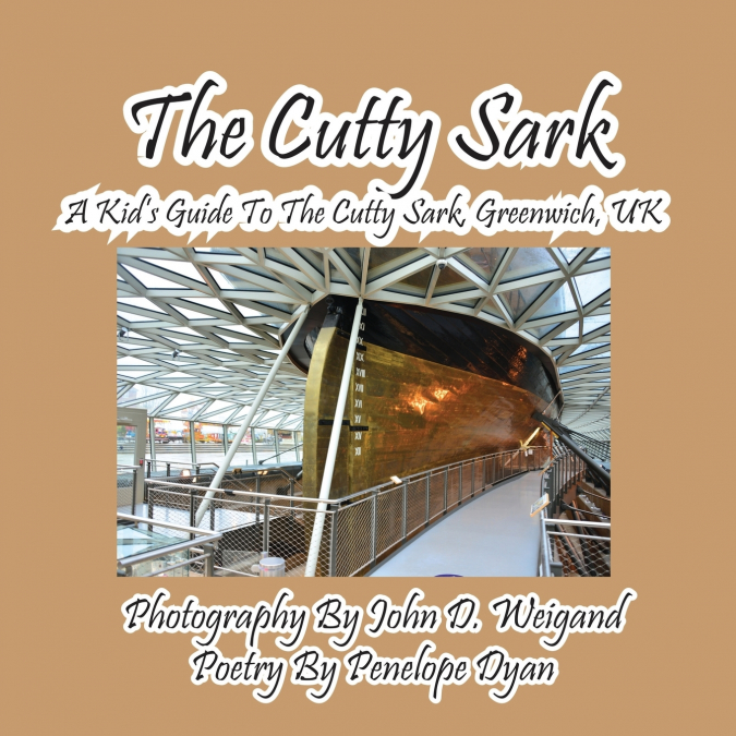The Cutty Sark--A Kid’s Guide to the Cutty Sark, Greenwich, UK