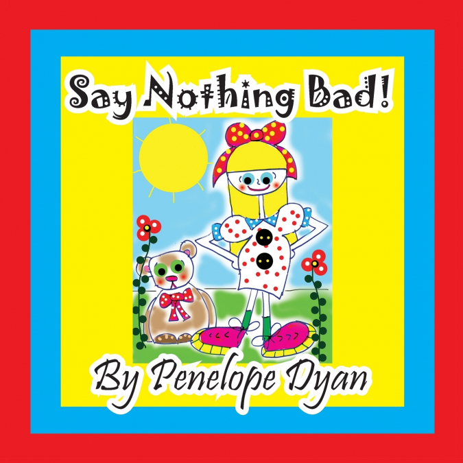Say Nothing Bad!