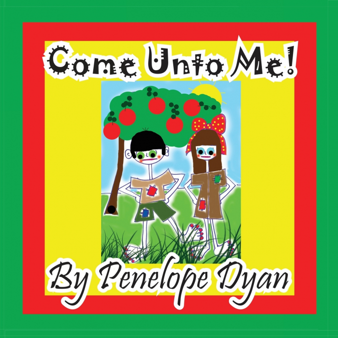 Come Unto Me!