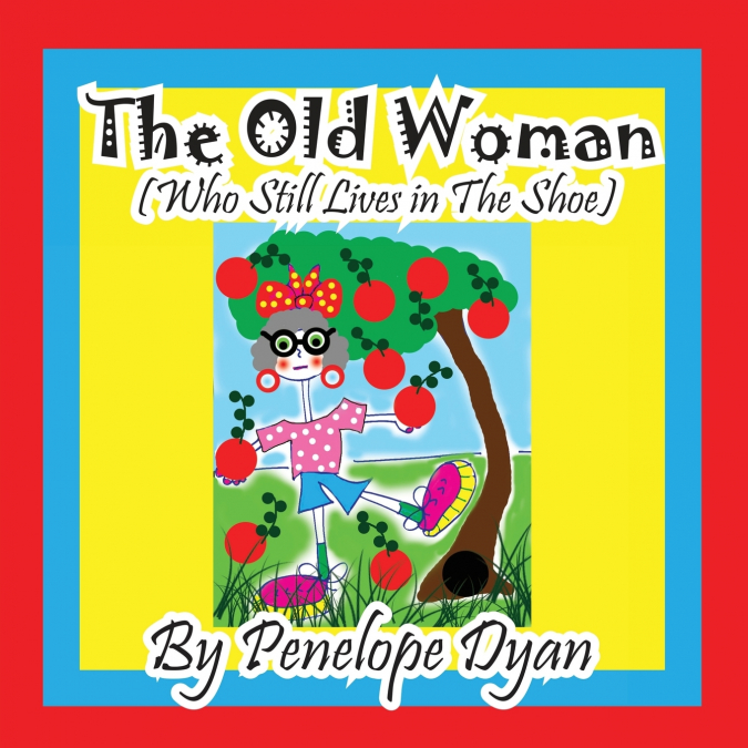 The Old Woman (Who Still Lives In The Shoe)
