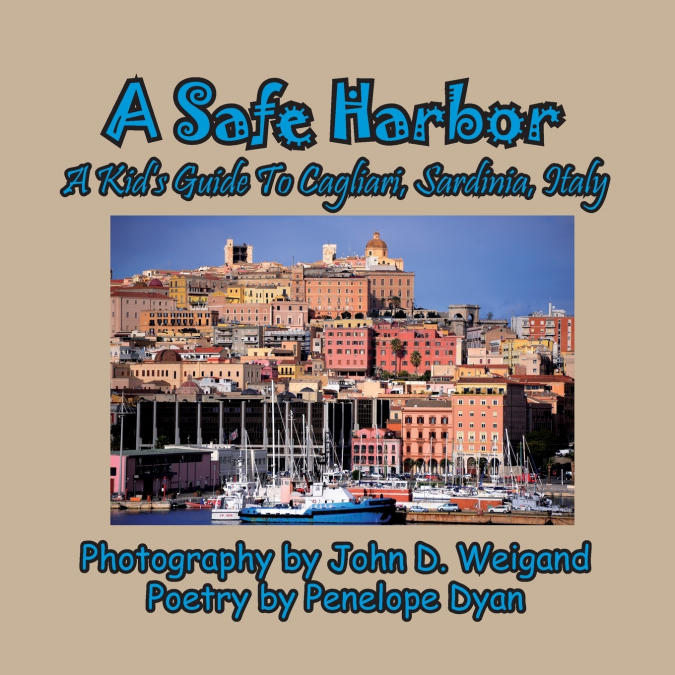 A Safe Harbor, A Kid’s Guide To Cagliari, Sardinia, Italy