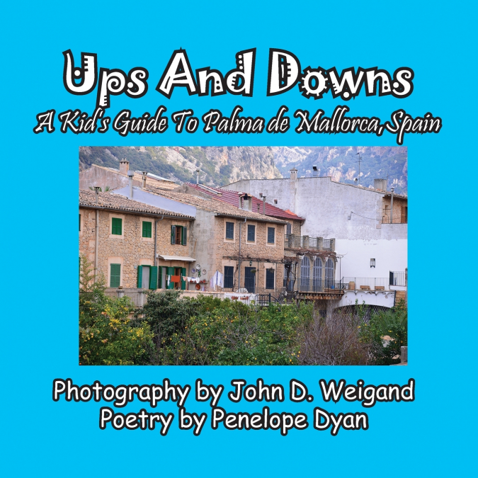 Ups And Downs, A Kid’s Guide To Palma de Mallorca,Spain