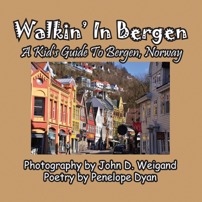 Walkin’ In Bergen, A Kid’s Guide to Bergen, Norway