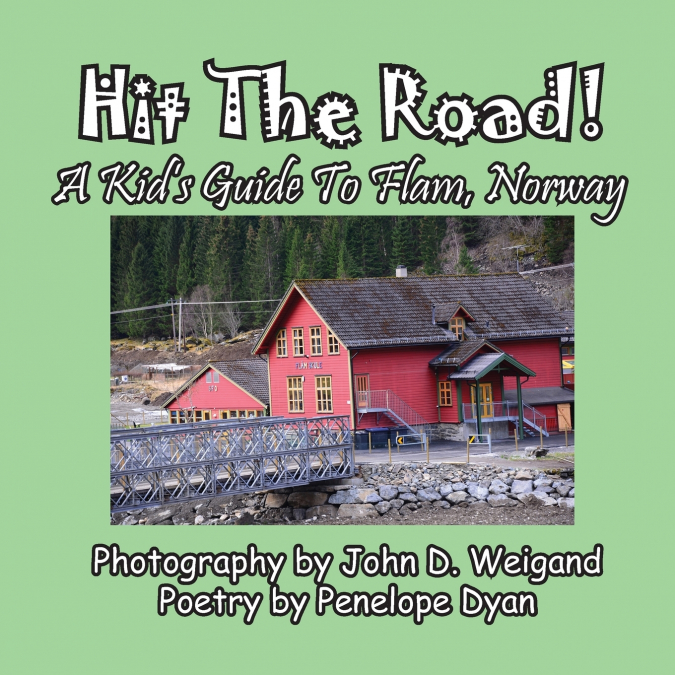 Hit The Road! A Kid’s Guide to Flam, Norway