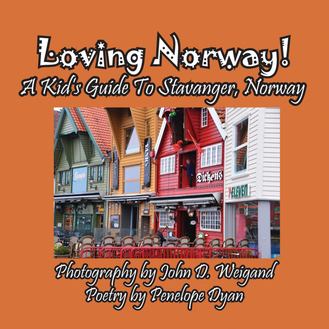 Loving Norway!  A Kid’s Guide to Stavanger, Norway