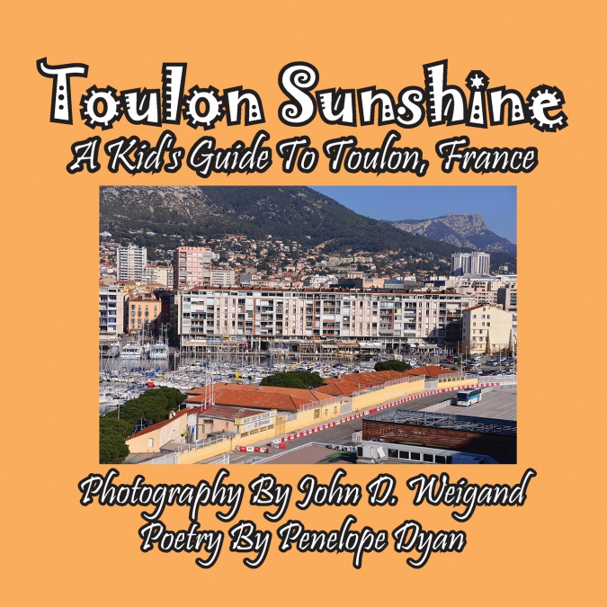 Toulon Sunshine -- A Kid’s Guide To Toulon, France