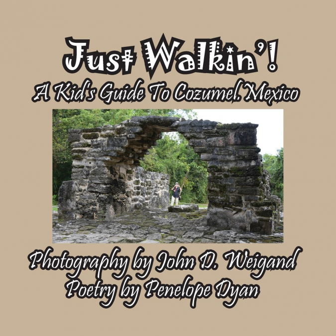 Just Walkin’! A Kid’s Guide to Cozumel, Mexico