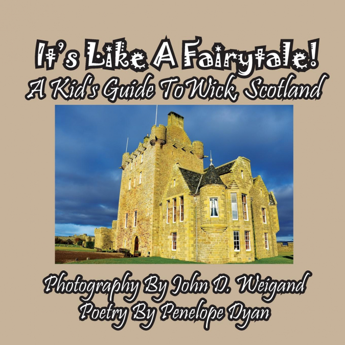 It’s Like A Fairytale! A kid’s Guide To Wick, Scotland