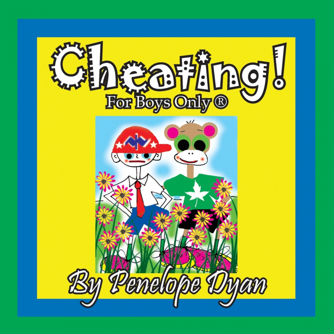 Cheating! For Boys Only ®