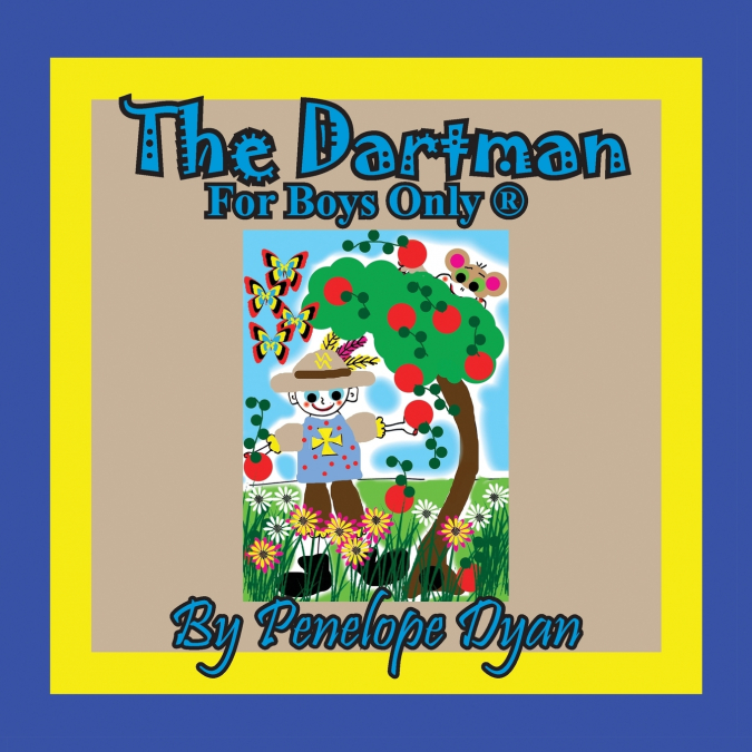 The Dartman -- For Boys Only ®