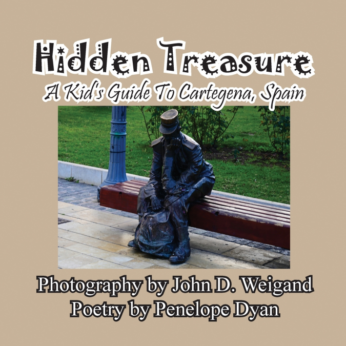 Hidden Treasure --- A Kid’s Guide To Cartegena, Spain