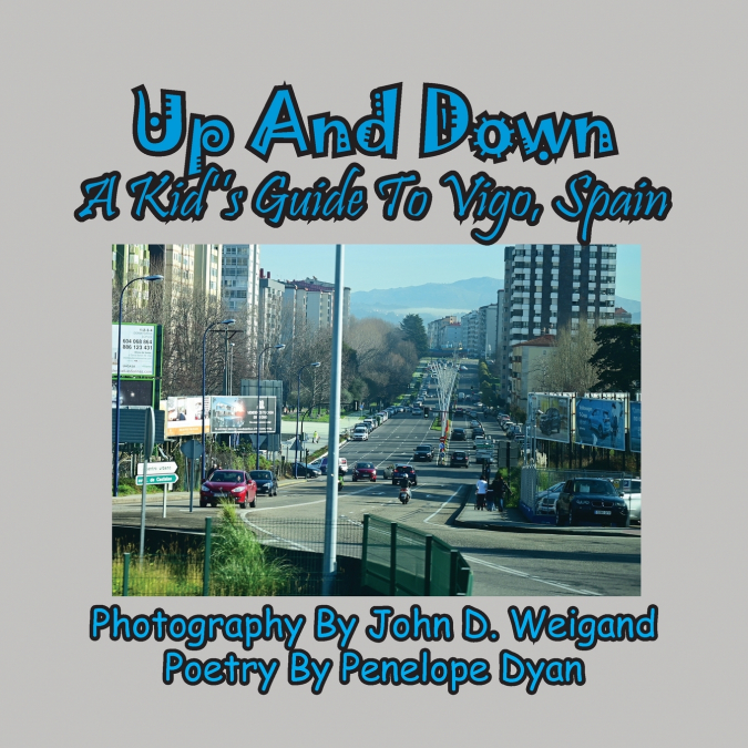 Up And Down --- A Kid’s Guide To Vigo, Spain