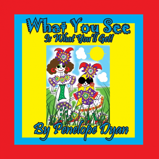 What You See Is What You’ll Get!
