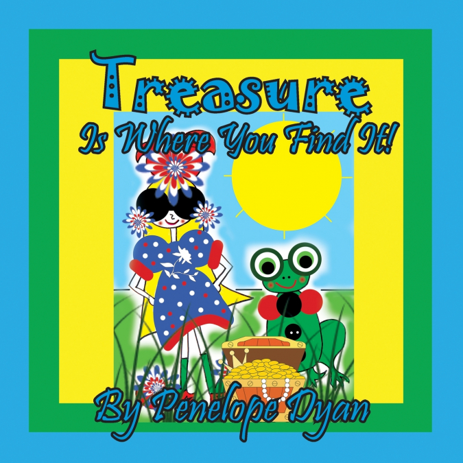 Treasure Is Where You Find It!
