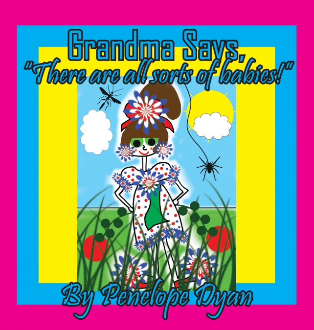 Grandma Says, 'There are all sorts of babies!'