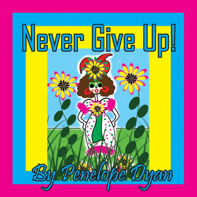 Never Give Up!