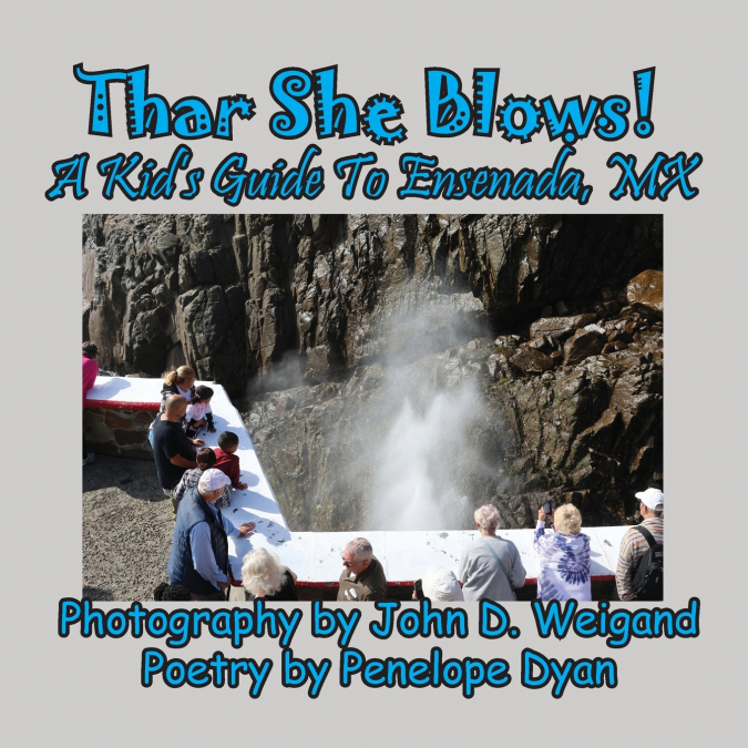 Thar She Blows!  A kid’s Guide To Ensenada, MX