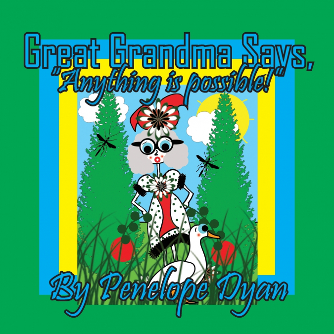 Great Grandma Says, 'Anything is possible!'