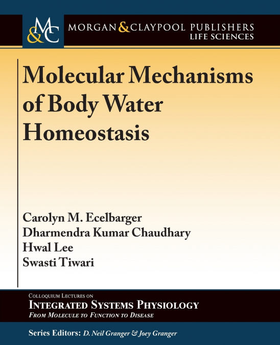 Molecular Mechanisms of Body Water Homeostasis