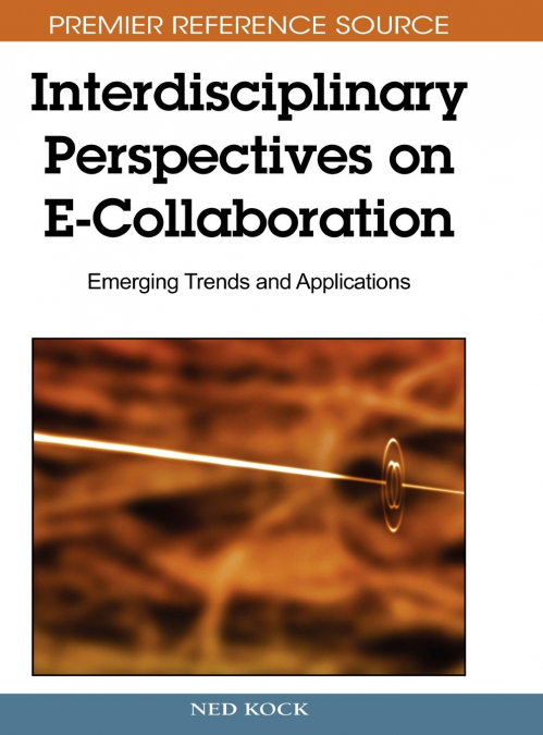 Interdisciplinary Perspectives on E-Collaboration