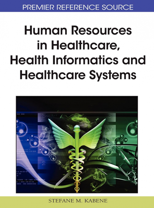 Human Resources in Healthcare, Health Informatics and Healthcare Systems