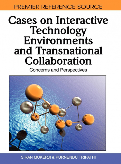 Cases on Interactive Technology Environments and Transnational Collaboration